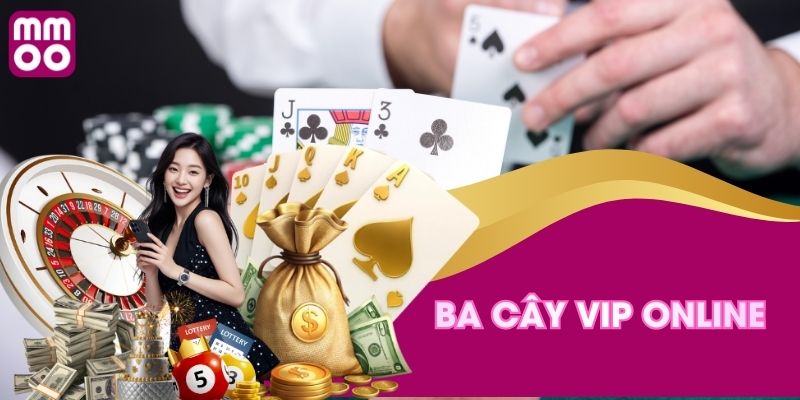 Ba cây Vip online