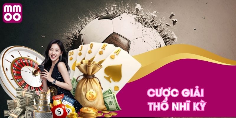 Cược giải thổ nhĩ kỳ